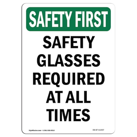 OSHA SAFETY FIRST Sign, Safety Glasses Required At All Times, 24in X 18in Aluminum
